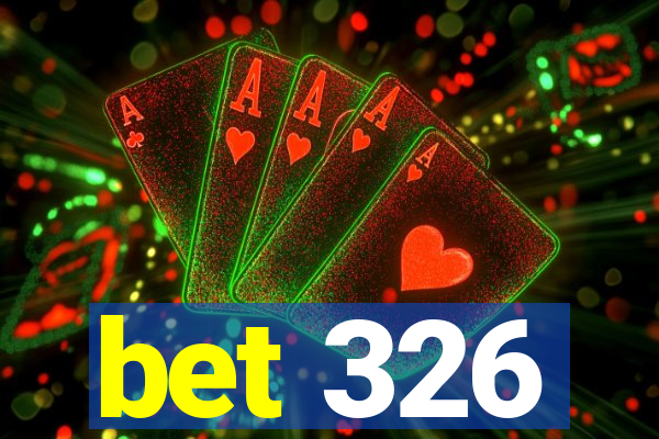 bet 326